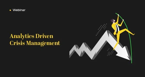 Analytics Driven Crisis Management